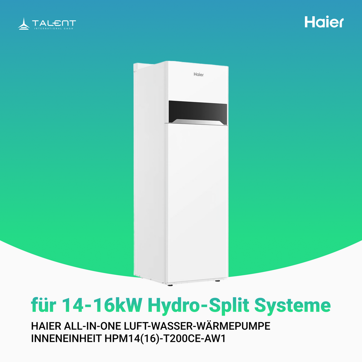 Haier All-in-One Luft-Wasser-Wärmepumpe 14 kW Inneneinheit - HPM14(16)-T200CE-AW1, 200L Speicher inkl. Erstinbetriebnahme
